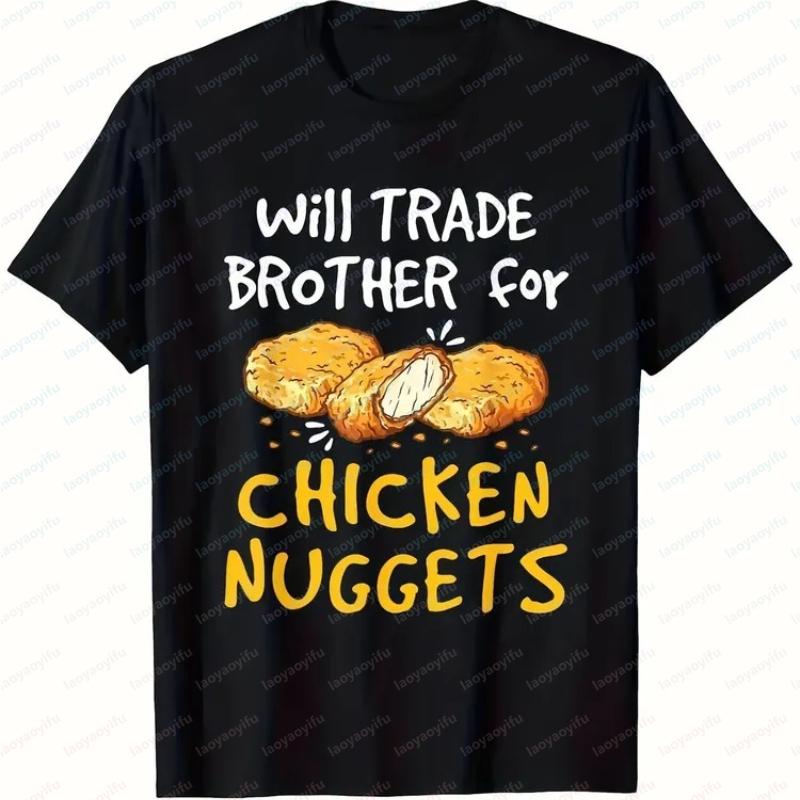 UnisexS Funny Will Trade Chicken Nuggets for Brothers Graphic TShirt Humorous Graphic T Shirts Shirts for Women Gothic Tops