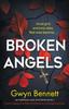 The Broken Angels : A Heart-stopping Crime Thriller That Will Have You On the Edge of Your Seat : 1 Book