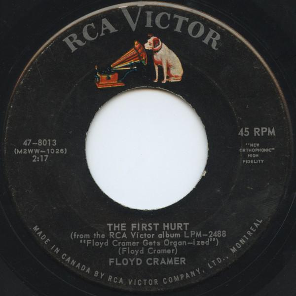 7-дюймовая пластинка FLOYD CRAMER First Hurt 478013 RCA VICTOR 1962 Канада КантриФолк Б/у