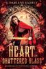 Книга Heart of Shattered Glass : 2