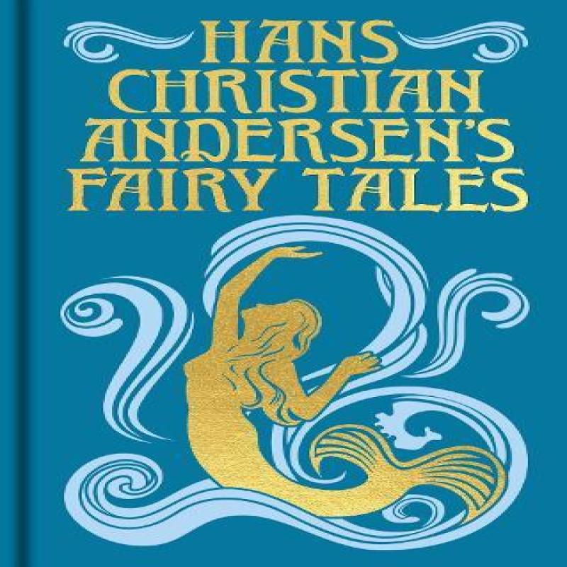 Hans Christian Andersens Fairy Tales by Hans Christian Andersen... 9781398851177