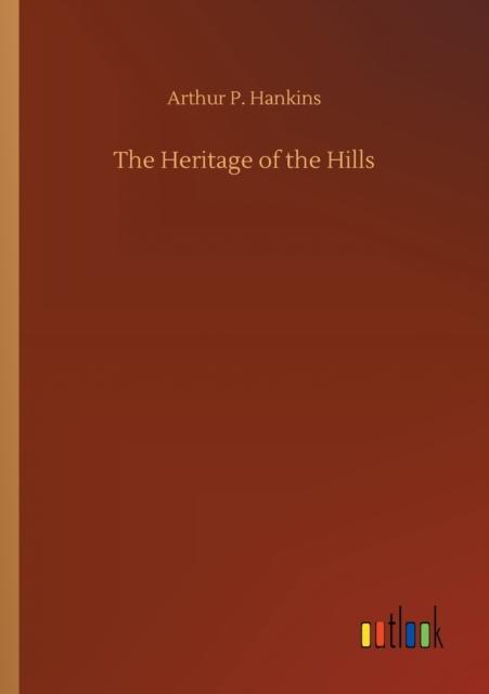 The The Heritage of the Hills Book