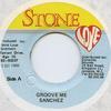 7inch Record SANCHEZ - Groove Me None Stone Love 1993 Jamaica Reggae, Ska & Dub