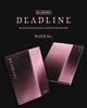 Официальный 3-й МИНИ-АЛЬБОМ BLACKPINK [DEADLINE] Черная версия. - Стандартная версия