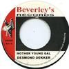 7inch Record DESMOND DEKKER - Mother Young Gal BV15 Beverleys 1967 UK Reggae, Ska & Dub