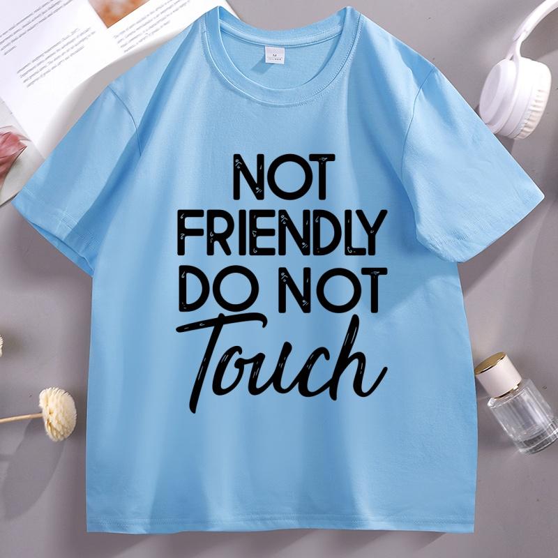 Not Friendly Do Not Touch Tshirt Trendy Retro Graphic Tee Humor Crewneck Printed Tshirt Cotton Short Sleeve Streetwear Clothes