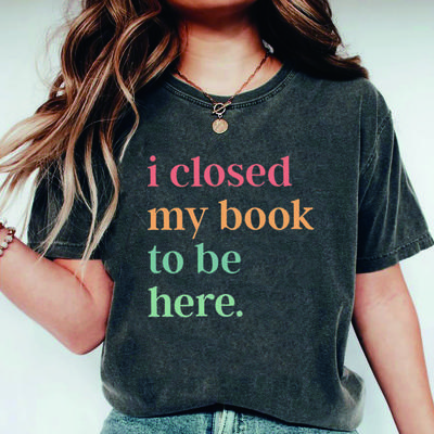 Футболка «Я закрыл свою книгу, чтобы быть здесь» Футболки с интровертным книжным червем Футболки с забавным книжным ботаником Футболки с клубом любителей книг Подарок книжному червю
