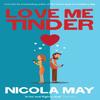 Love Me Tinder by Nicola May Paperback Book 9781785633300