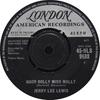 7inch Record JERRY LEE LEWIS - Good Golly Miss Molly 45HLS9688 London Records, 1963 UK Rock Used
