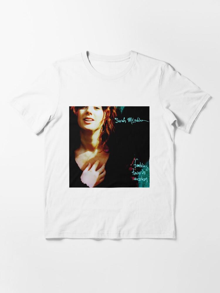 Sarah McLachlan Sarah McLachlan fumbling towards ecstasy Essential T-Shirt