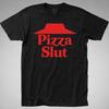 PIZZA SLUT T-Shirt tee pizza hut OFFENSIVE ADULT FUNNY HUMOROUS retro gag parody