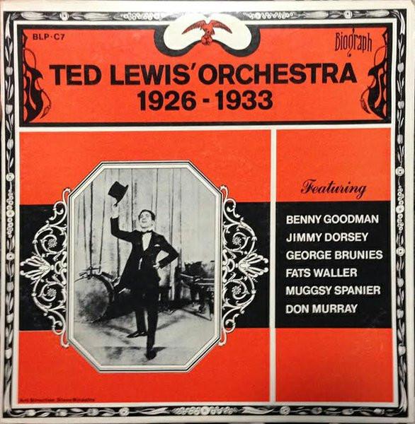 LP Record TED LEWIS & HIS ORCHESTRA - Ted Lewis' Orchestra 1926-1933 BLPC7 Biograph 1973 US Jazz Used
