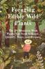 Книга Foraging Edible Wild Plants : The 38 Mountain West Plants You Need To Know, Identify, Store, and Prepare
