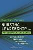 Книга Nursing Leadership for Patient-Centered Care : Authenticity Presence Intuition Expertise