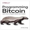 Oreilly Программирование Bitcoin : Узнайте, как программировать Bitcoin с нуля UKN105
