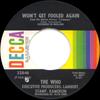 7-дюймовая пластинка WHO - Won't Get Fooled Again 32846 Decca 1971 UK Рок Б/У
