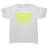 Funny Gaslighting Is Not Real You're Just Crazy T Shirts Graphic Cotton Streetwear Short Sleeve Birthday Gifts T-shirt 42343