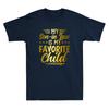 My Son In Law Is My Favorite Child From Mother In Law Funny Saying Unisexs TShirt