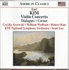 CD KIM, CECYLIA ARZEWSKI, SCOTT YOO, R - Violin Concerto ? Dialogues ? Corne 8559226 Naxos 2005 Canada Classical Used