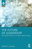 The The Future of Leadership : Leveraging Influence In an Age of Hyper-Change Book