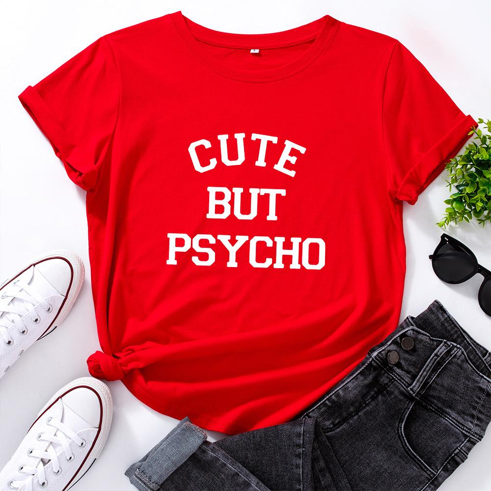 Cute But Psycho Letter Print Unisex T Shirt Short Sleeve O Neck Loose Unisex Tshirt Ladies Tee Shirt Tops Clothes Vintage Tee Top
