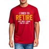 Cotton summer Men tshirt I Tried To Retire But Now I Work For My Wife Short Sleeve Travel O Neck Top tees cotton teeshirt