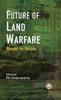 The Future Of Land Warfare Beyond The Horizon by P K Chakravorty - Hardback Book