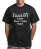 Im Not SHY I Just Dont Like You Funny Humour Gift Present Cotton Adult T-shirt