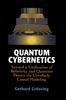 Книга Quantum Cybernetics : Toward a Unification of Relativity and Quantum Theory Via Circularly Causal Modeling