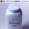 CD РАЗНЫЕ ИСПОЛНИТЕЛИ - Talcum Soul 724349563629 Stateside, EMI 1998 UK Соул/Фанк Б/У