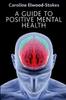 Книга A Guide To Positive Mental Health