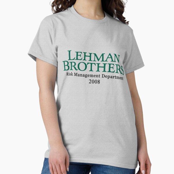 Lehman Brothers Risk Management 2008 Financial Crisis Intern Classic T-Shirt