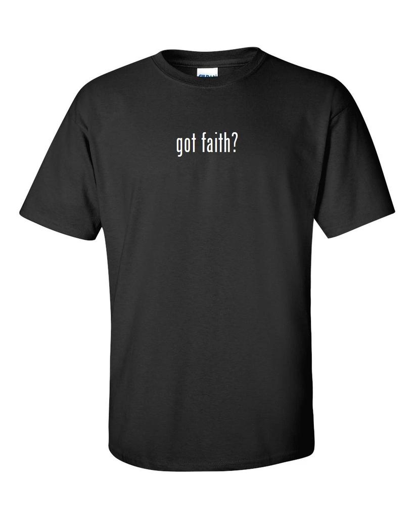 Got Faith ? Cotton T-Shirt Shirt Solid Black White Funny Gift S M L XL Christian