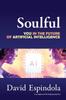 Книга Soulful : You In the Future of Artificial Intelligence