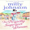 The Perfectly Imperfect Woman by Milly Johnson Paperback Book 9781471161773