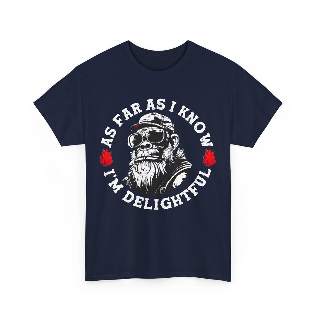 Monkey Funny Quote T shirt, As Far As I Know I'm Delightful Sarcastic T shirt