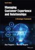 The Managing Customer Experience and Relationships : A Strategic Framework Book