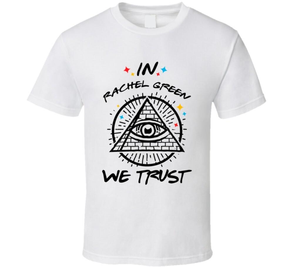 In Rachel Green We Trust Friends T Shirt