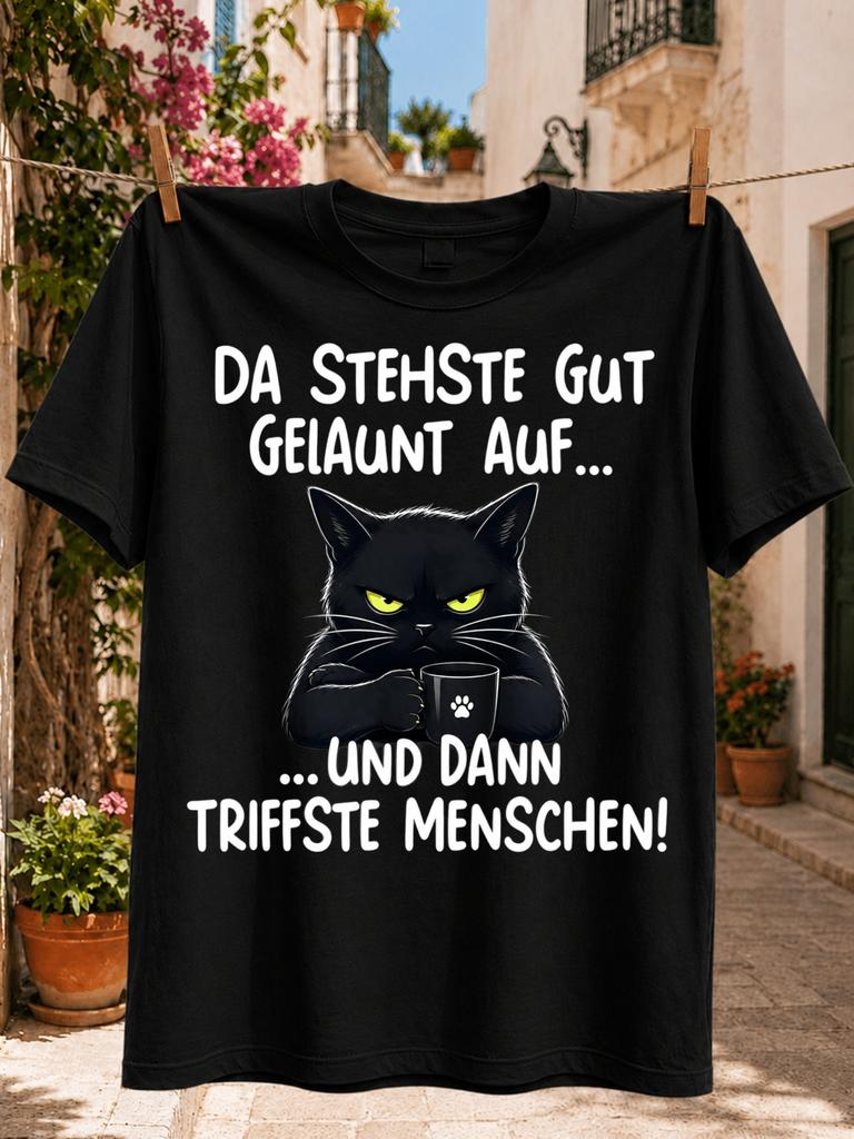 Da Stehste Gut Gelaunt Auf Und Dann Triffste Unisexschen GerUnisex Quote Cat and Paw Print Coffee Cup Unisex All TShirt