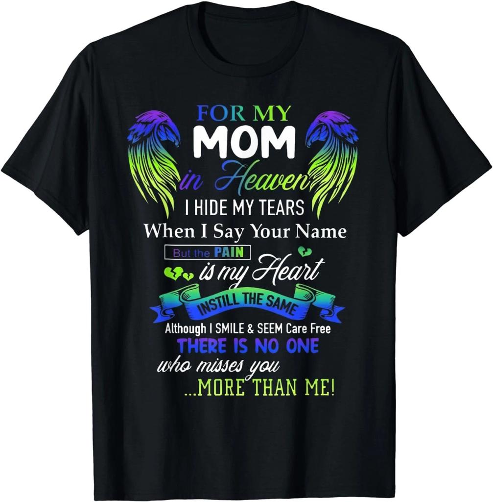 For My Mom In Heaven I Hide My Tears When I Say Your Name Gift Unisex T-Shirt