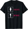Your Wife My Wife Hiking Designs Tee Unisex T-shirt