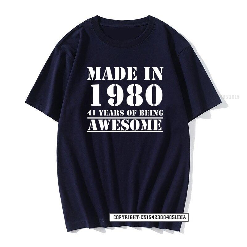 Funny Made In 1980 41 Years Of Being Awesome Birthday Print TShirt Cotton T Shirts Men Slim Fit Fashionable Tops Shirt