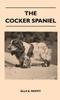Книга The Cocker Spaniel Companion Shooting Dog And Show Dog Complete Information by Ella B. Moffit - Hardback