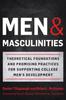 Книга Men and Masculinities : Theoretical Foundations and Promising Practices for Supporting College Men's Development