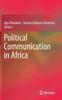Книга Political Communication In Africa