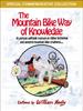 Книга The Mountain Bike Way of Knowledge : A Cartoon Self-Help Manual On Riding Technique and General Mountain Bike Craziness