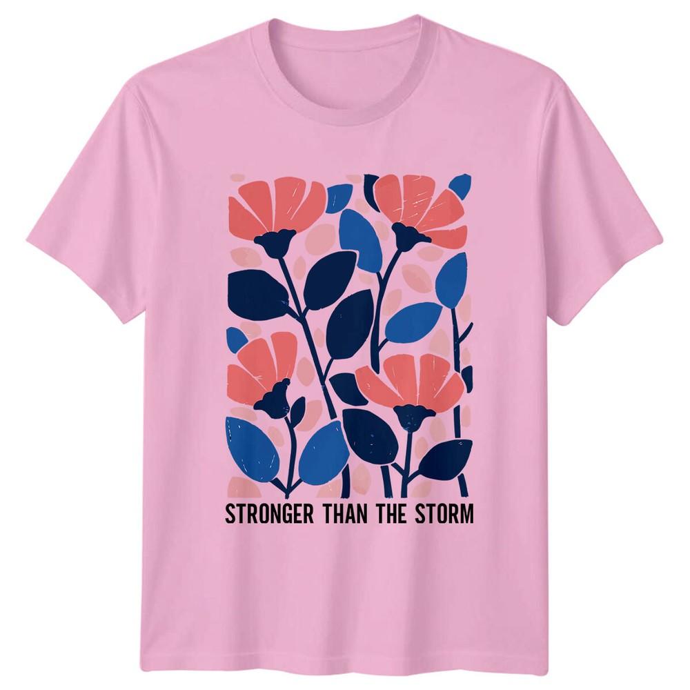 Stronger Than The Storm Floral Nature Graphic Artsy TShirt