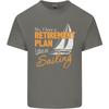RetireUnisext Plan Sailing Sailor Boat Funny Unisexs Light Cotton TShirt