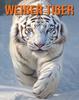 Книга Weisser Tiger : Buch Mit Lustigen Fakten Fur Kinder Mit Tollen Fotos