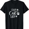 Crazy Cat Lady Funny Cat Meow for Men Women Love Cat T-Shirt